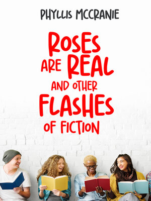 cover image of Roses are Real and Other Flashes of Fiction